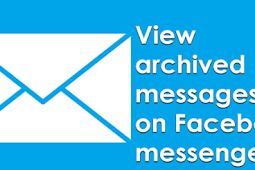 How to See Archived Messages On Facebook App 2019