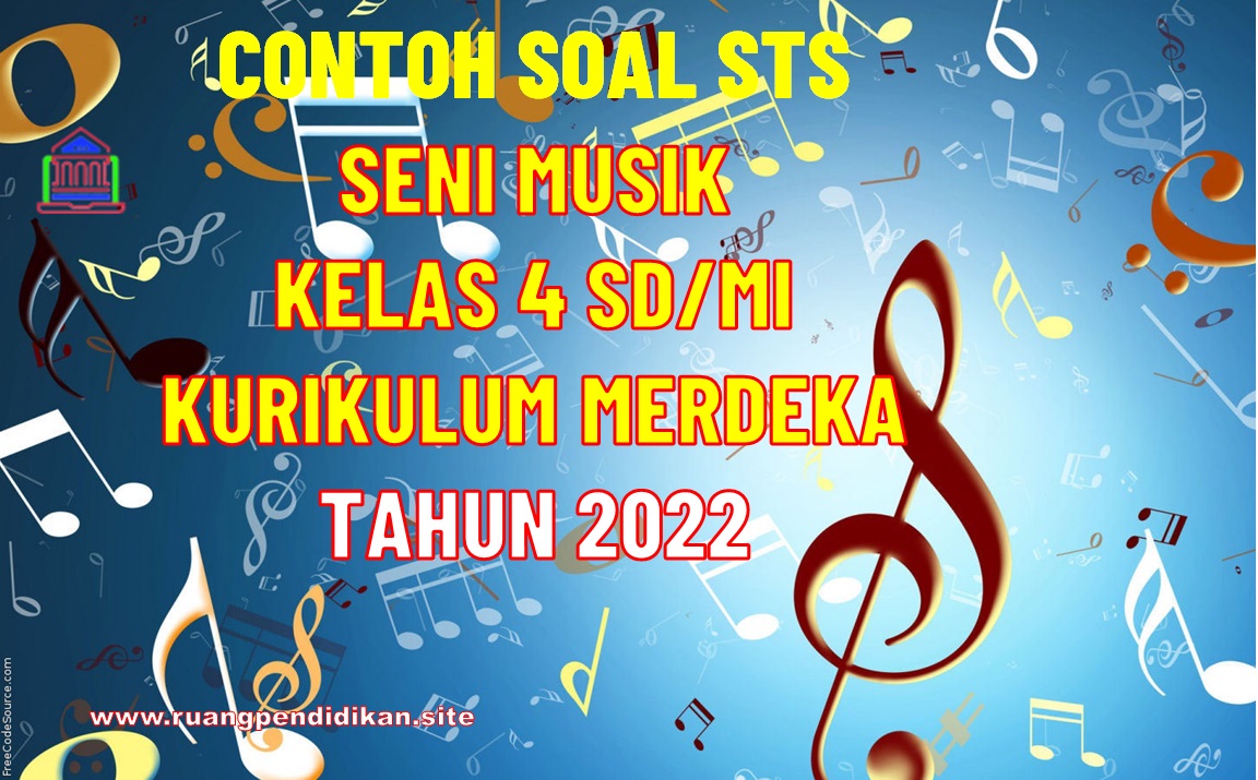 Soal STS Seni Musik Kelas 4 SD/MI