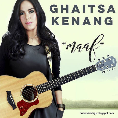 Ghaitsa Kenang - Maaf Lirik