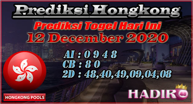 PREDIKSI TOGEL HONGKONG 12 DECEMBER 2020