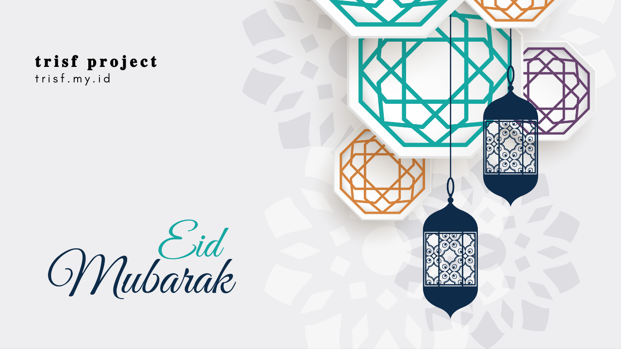 Selamat Hari Raya Idul Fitri - Eid Mubarak!