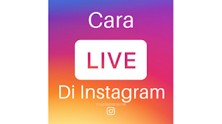 Cara Live Di Instagram Story Dengan Mudah