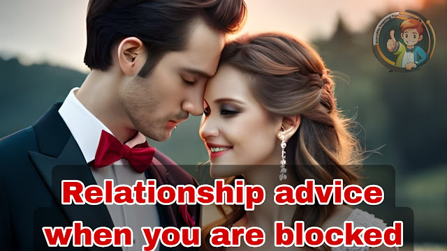 "Expert relationship advice for overcoming blockages in communication with your partner. Essential for healthy relationships."