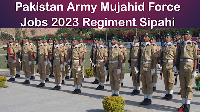 Pakistan Armed force Mujahid Constrain Employments Regiment  Sipahi 2023