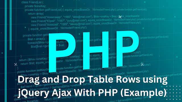 Drag and Drop Table Rows using jQuery Ajax With PHP (Example)