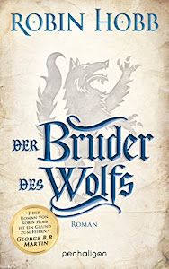 Der Bruder des Wolfs: Roman (Die Chronik der Weitseher 2)
