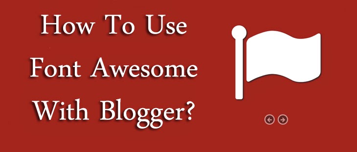 Use Font Awesome With Blogger?