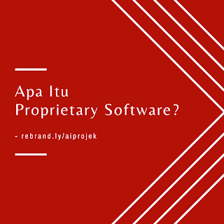 Apa Itu Proprietary Software