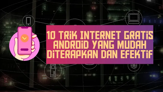 10 trik internet gratis android