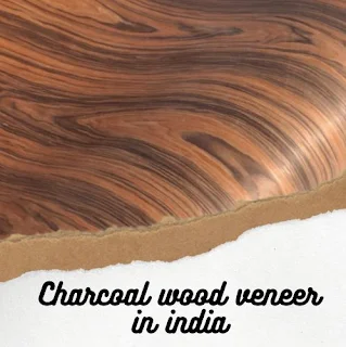 Charcoal wood veneer in india