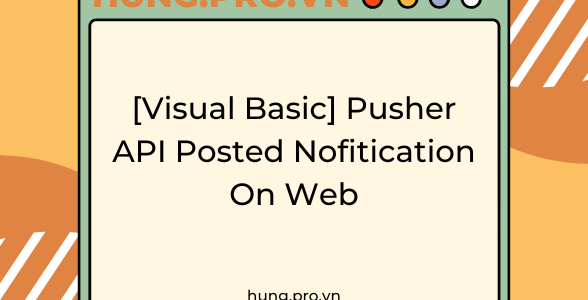 [Visual Basic] Pusher API Posted Nofitication On Web