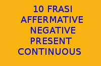 10 Frasi Affermative E Negative In Inglese Con Il Present