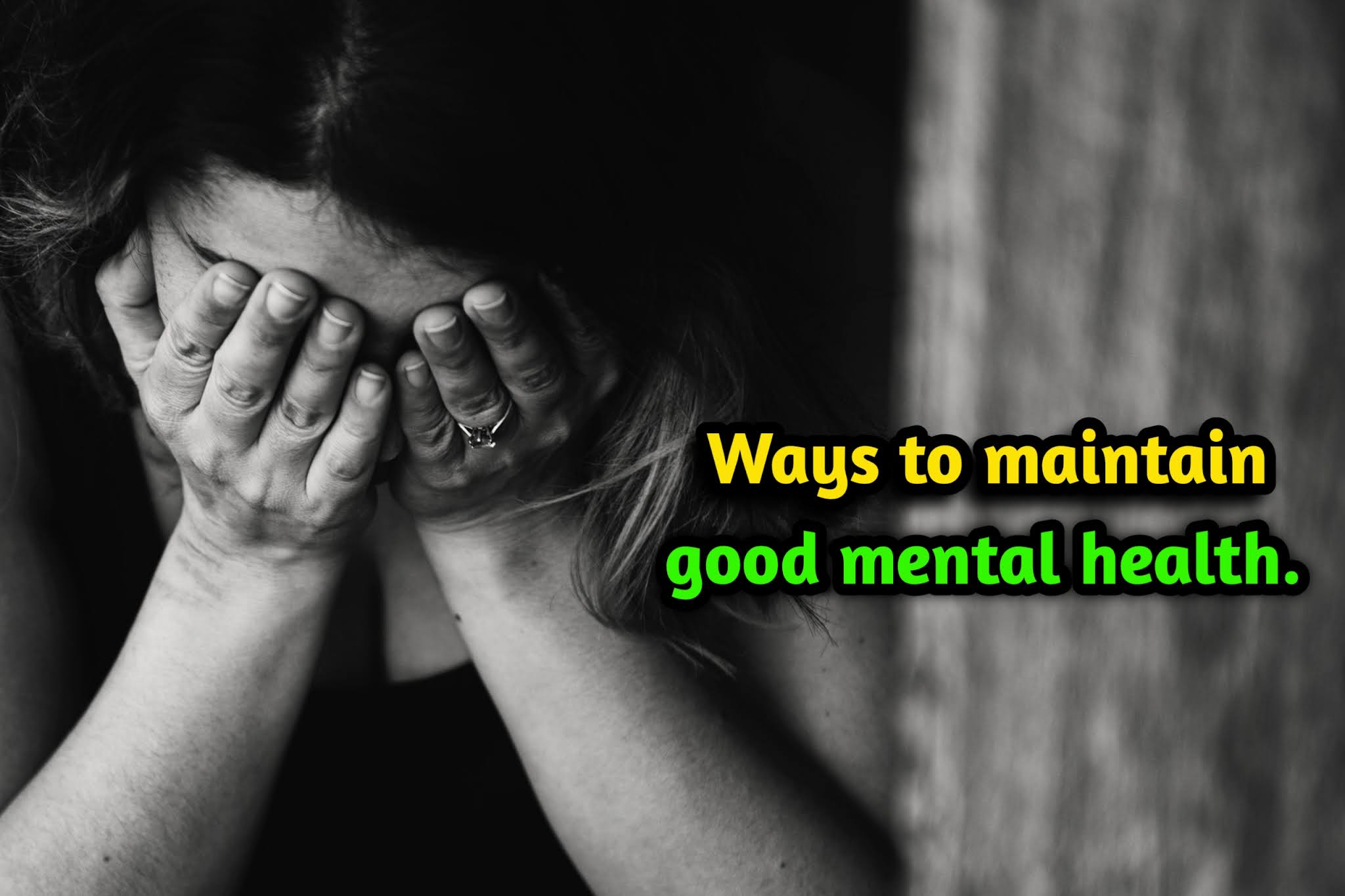 ways to maintain good mental health