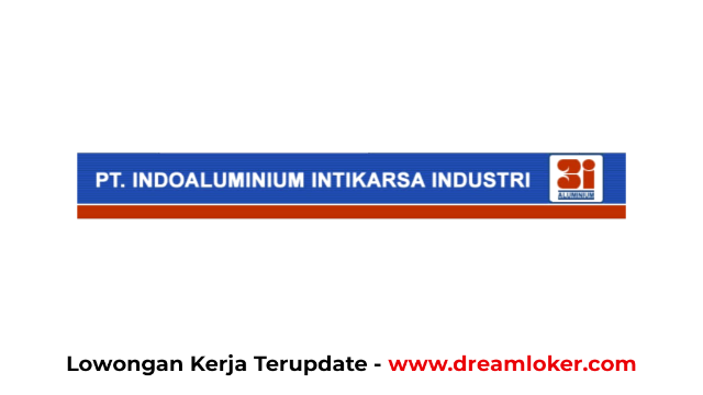 Lowongan Kerja PT Indoaluminium Intikarsa Industri