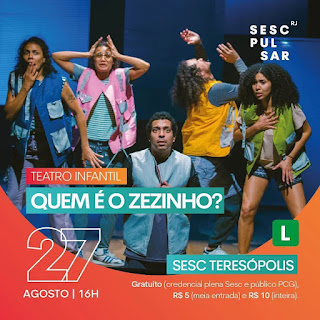 Dia 27-08 Quem é o Zezinho no Sesc Teresópolis