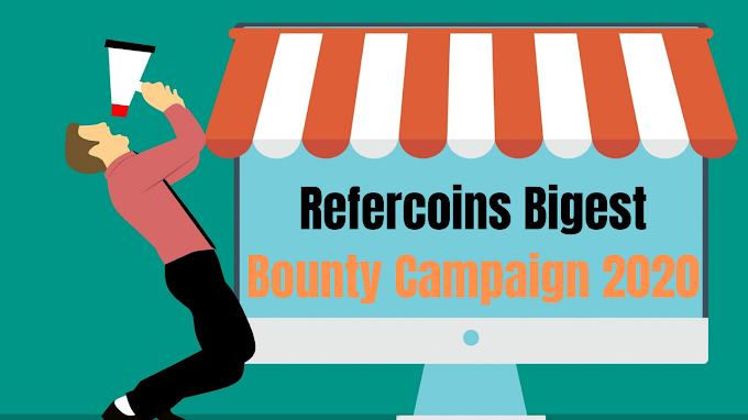 Refercoins Bigest Bounty Campaign 2020 Earn Free Bitcoin