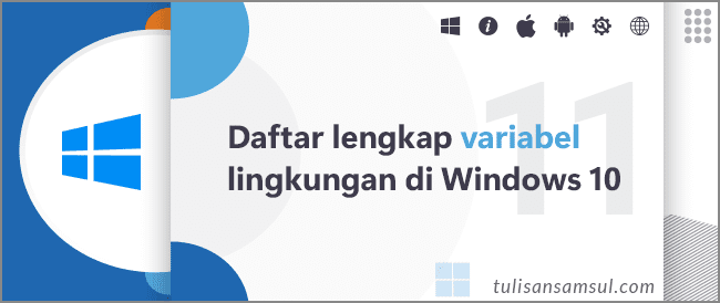 Daftar lengkap variabel lingkungan di Windows 10