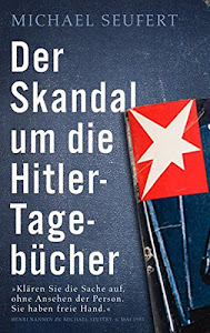 Der Skandal um die Hitler-Tagebücher