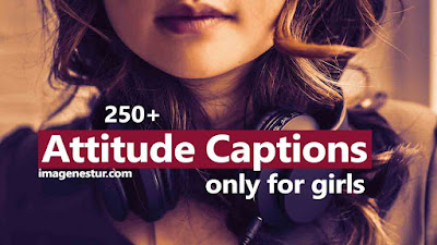 Attitude Captions for Girls