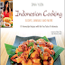 Indonesian cooking : Satays, Sambals and more : 81 homestyle recipes with the treue taste of Indonesia