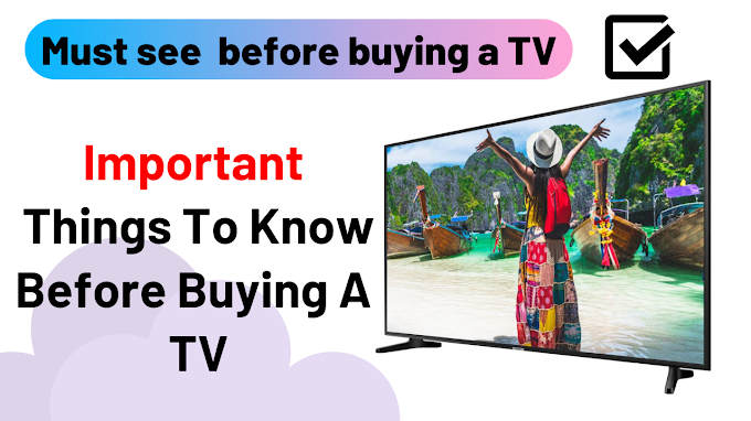 Don't Buy Any TV Without Reading This| TV Buying Guide| How To Enhance The Durability Of Your TV