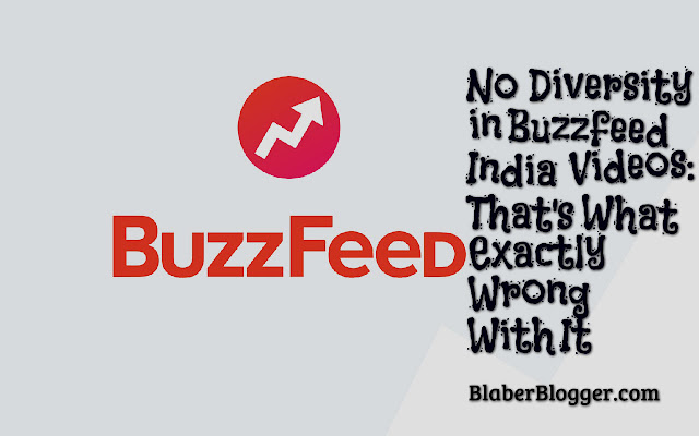Buzzfeed India Videos no diversity