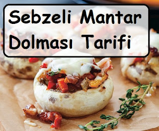 Sebzeli Mantar Dolması Tarifi