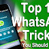 10 WhatsApp Tricks You Need To Know