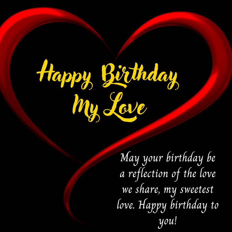 Happy Birthday My Love Images With Wishes and Quotes