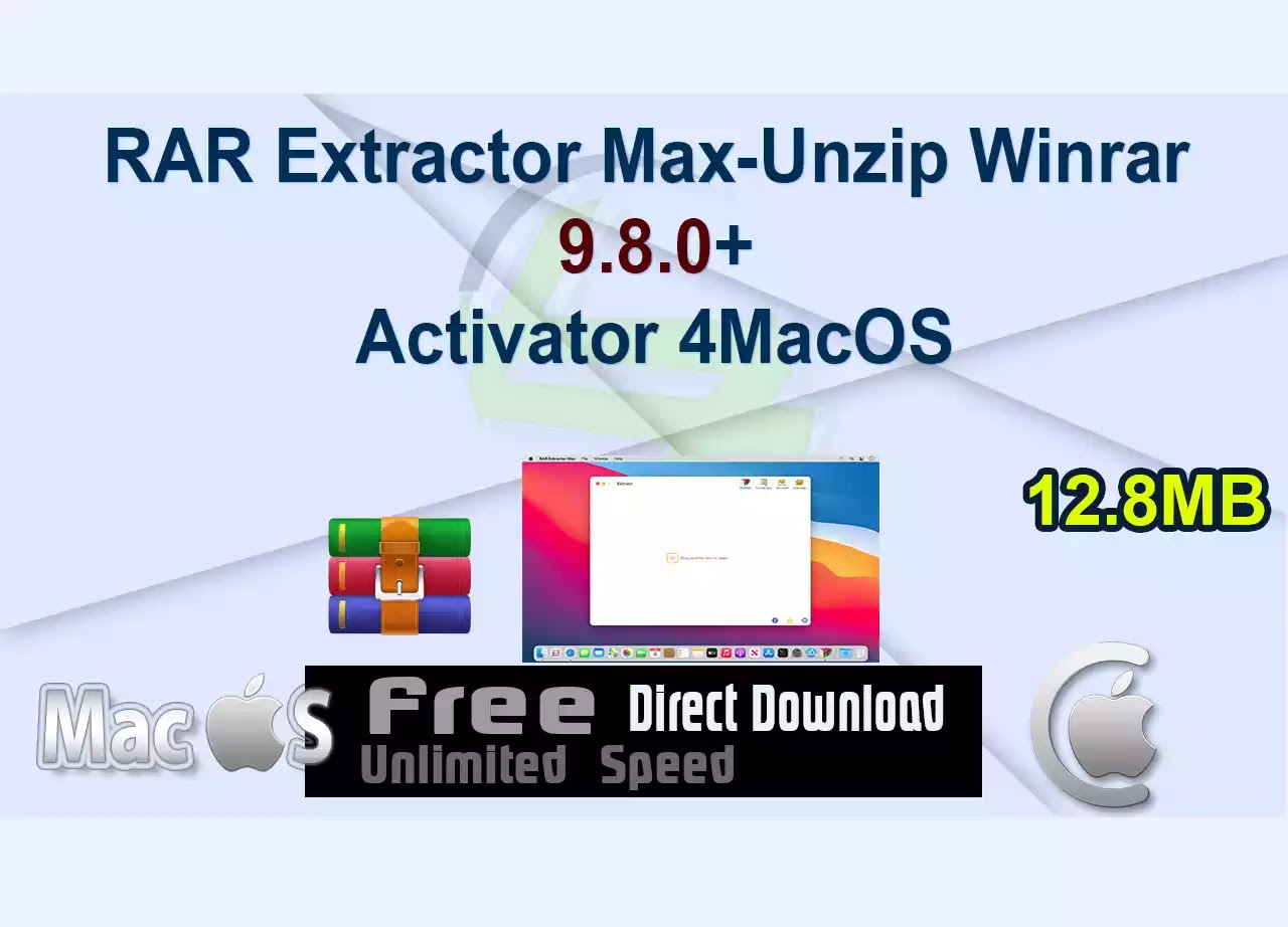 RAR Extractor Max-Unzip Winrar 9.8.0+ Activator 4MacOS
