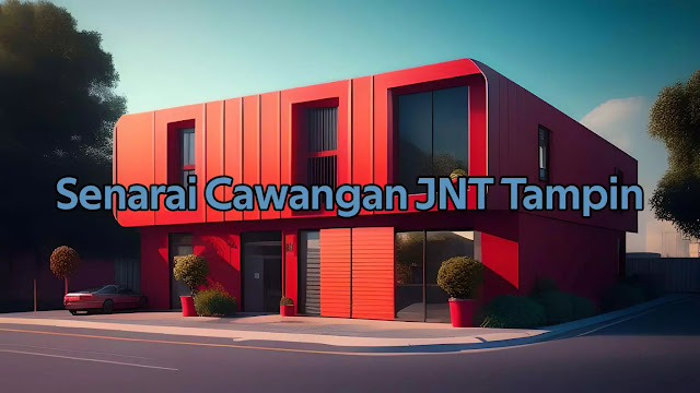 Senarai Cawangan JNT Tampin