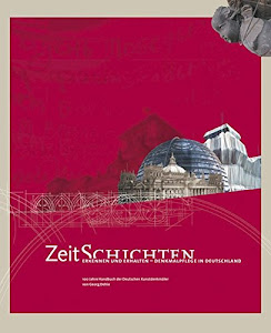 ZeitSchichten: Erkennen und Erhalten - Denkmalpflege in Deutschland. Katalogbuch zur Ausstellung im Residenzschloss Dresden, 29.7.-13.11.2005
