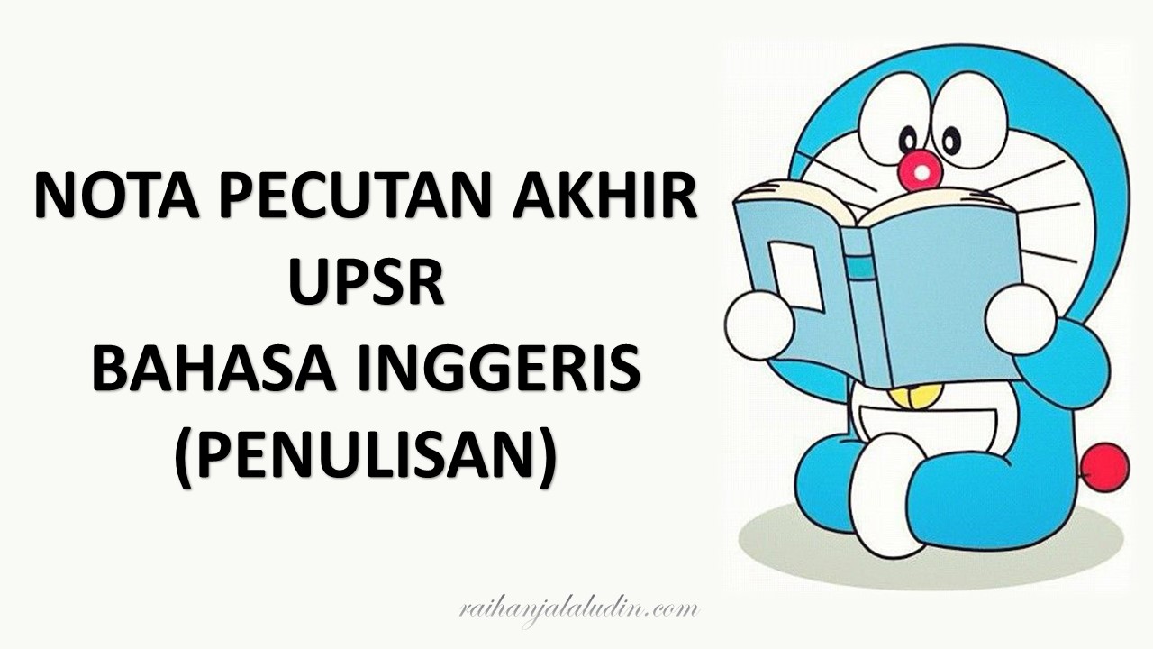 Nota Pecutan Akhir UPSR Bahasa Inggeris Penulisan - Raihan ...