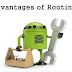 The advantages of rooting a phone/reasons to root a phone