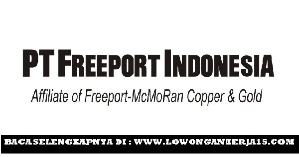 Lowongan Kerja Rekrutmen Terbaru Freeport Indonesia Besar Besaran  2018  April 2024