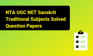 NTA UGC NET Sanskrit Traditional Subjects Solved Question Papers