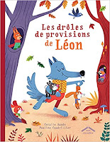 Les drôles de provisions de Léon :   Autrices Pauline Caudrillier et Coralie Saudo  Editions Circonflexe