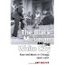 The Black Musician and the White City: Race and Music in Chicago,1900-1967