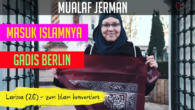 Mualaf Dunia Masuk Islam Bernama Larisa Dari Jerman