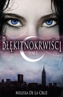 ,,Błękitnokrwiści'' Melissa de la Cruz