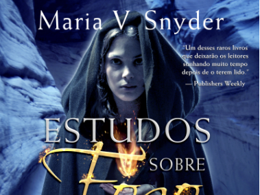 Lançamento: As Lendas de Yelena Zatana, Livro 3: Estudos Sobre Fogo de Maria V. Snyder, Harlequin Books