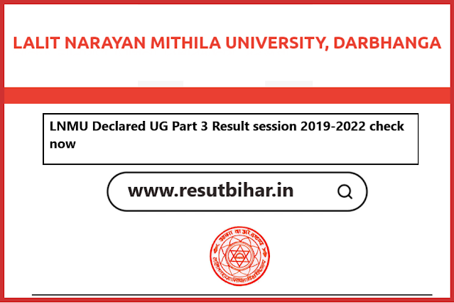 LNMU Declared UG Part 3 Result session 2019-2022 check now || resultbihar.in
