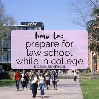 How to Prepare for Law School in College While in College. 12 tips to prepare for law school in undergrad. What to avoid when applying to law school. What I wish I knew when applying to law school. Prepare for law school during college. Law school advice for college. pre law tips. planing for law school. law school admissions help. applying to law school tips. pre law major. pre law minor. pre law organization. law school blog. law school blogger. law student blog. law student blogger.  | brazenandbrunette.com