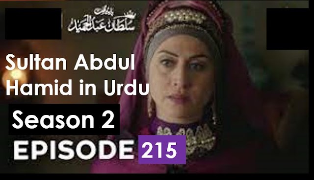 Payitaht Sultan Abdul Hamid Episode 215 in urdu by PTV