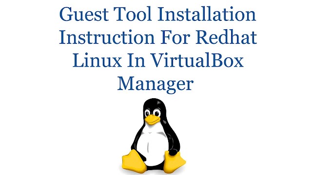 Guest Tool Installation Instruction For Redhat Linux In VirtualBox 