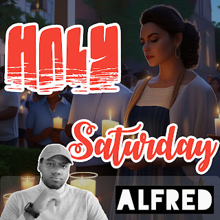 Holy Saturday : A Rap Music Single By Alfred