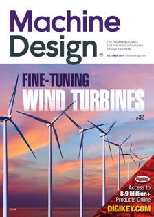 Machine Design...by engineers for engineers - October 2019 | ISSN 0024-9114 | TRUE PDF | Mensile | Professionisti | Meccanica | Computer Graphics | Software | Materiali
Machine Design continues 80 years of engineering leadership by serving the design engineering function in the original equipment market and key processing industries. Our audience is engaged in any part of the design engineering function and has purchasing authority over engineering/design of products and components.