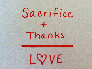 SACRIFICE+THANKS=LOVE