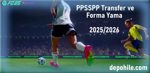 FIFA 2025 PPSSPP Transfer ve Forma Yamalı İndir Android