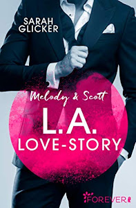 Melody & Scott - L.A. Love Story: Roman (Pink Sisters 1)